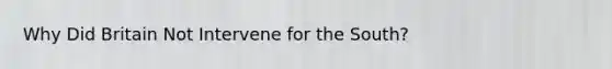Why Did Britain Not Intervene for the South?