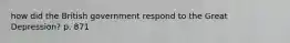 how did the British government respond to the Great Depression? p. 871