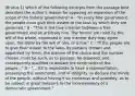 (Brutus 1) Which of the following excerpts from the passage best describes the author's reason for opposing an expansion of the scope of the federal government? A - "In every free government, the people must give their assent to the laws by which they are governed." B - "This is the true criterion between a free government and an arbitrary one. The former are ruled by the will of the whole, expressed in any manner they may agree upon; the latter by the will of one, or a few." C - "If the people are to give their assent to the laws, by persons chosen and appointed by them, the manner of the choice and the number chosen, must be such, as to possess, be disposed, and consequently qualified to declare the sentiments of the people..." D - "... [I]t is impossible to have a representation, possessing the sentiments, and of integrity, to declare the minds of the people, without having it so numerous and unwieldy, as to be subject in great measure to the inconveniency of a democratic government."