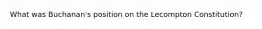 What was Buchanan's position on the Lecompton Constitution?