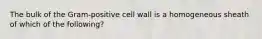 The bulk of the Gram-positive cell wall is a homogeneous sheath of which of the following?