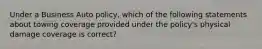 Under a Business Auto policy, which of the following statements about towing coverage provided under the policy's physical damage coverage is correct?