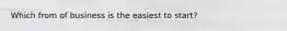 Which from of business is the easiest to start?