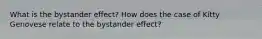 What is the bystander effect? How does the case of Kitty Genovese relate to the bystander effect?