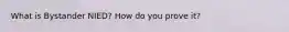 What is Bystander NIED? How do you prove it?