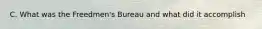 C. What was the Freedmen's Bureau and what did it accomplish