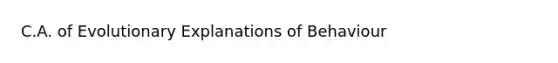 C.A. of Evolutionary Explanations of Behaviour