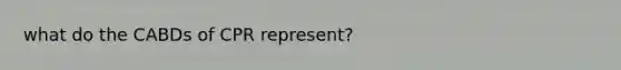 what do the CABDs of CPR represent?