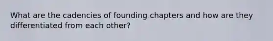 What are the cadencies of founding chapters and how are they differentiated from each other?