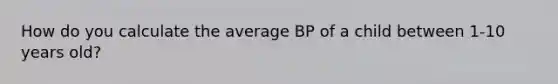 How do you calculate the average BP of a child between 1-10 years old?