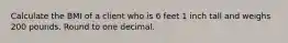 Calculate the BMI of a client who is 6 feet 1 inch tall and weighs 200 pounds. Round to one decimal.