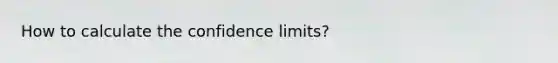 How to calculate the confidence limits?