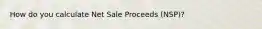 How do you calculate Net Sale Proceeds (NSP)?