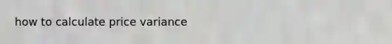 how to calculate price variance