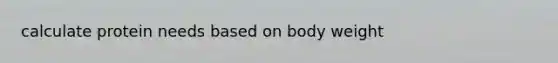 calculate protein needs based on body weight