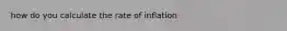 how do you calculate the rate of inflation