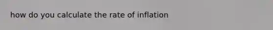 how do you calculate the rate of inflation