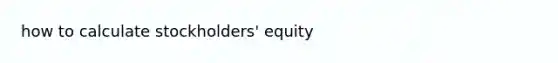 how to calculate stockholders' equity