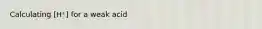 Calculating [H⁺] for a weak acid