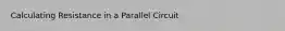 Calculating Resistance in a Parallel Circuit