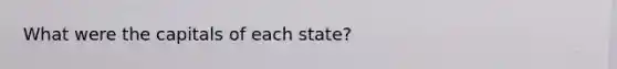 What were the capitals of each state?