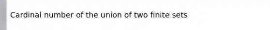 Cardinal number of the union of two finite sets