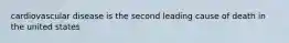 cardiovascular disease is the second leading cause of death in the united states