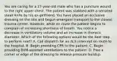 You are caring for a​ 27-year-old male who has a puncture wound to the right upper chest. The patient was stabbed with a serrated steak knife by his​ ex-girlfriend. You have placed an occlusive dressing on the site and begun emergent transport to the closest trauma center.​ However, while en route the patient begins to complain of increasing shortness of breath. You notice a decrease in ventilatory volume and an increase in thoracic diameter. Which of the following options would be the best step to perform​ next? A. Call dispatch for an ALS intercept en route to the hospital. B. Begin providing CPR to the patient. C. Begin providing​ BVM-assisted ventilations to the patient. D. Free a corner or edge of the dressing to release pressure buildup.