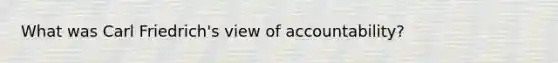 What was Carl Friedrich's view of accountability?