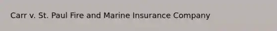 Carr v. St. Paul Fire and Marine Insurance Company