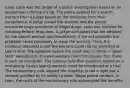 Case: Leon was the target of a police investigation based on an anonymous informant's tip. The police applied for a search warrant from a judge based on the evidence from their surveillance. A judge issued the warrant and the police recovered large quantities of illegal drugs. Leon was indicted for violating federal drug laws. A judge concluded that the affidavit for the search warrant was insufficient; it did not establish the probable cause necessary to issue the warrant. Thus, the evidence obtained under the warrant could not be admitted at Leon's trial. The question before the court was: Is there a "good faith" exception to the exclusionary rule? Conclusion: Yes, there is such an exception. The justices held that evidence seized on a mistakenly issued search warrant could be introduced at a trial. The exclusionary rule, argued the majority, is not a right but a remedy justified by its ability to deter illegal police conduct. In Leon, the costs of the exclusionary rule outweighed the benefits.