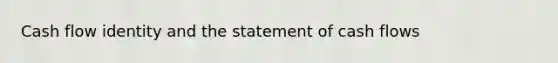 Cash flow identity and the statement of cash flows