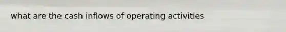 what are the cash inflows of operating activities