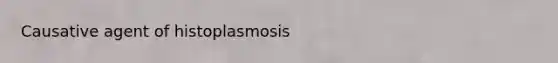 Causative agent of histoplasmosis