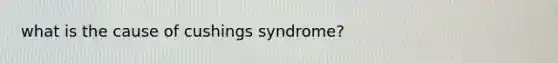 what is the cause of cushings syndrome?