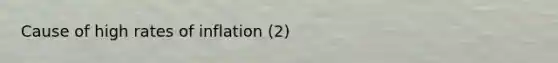 Cause of high rates of inflation (2)