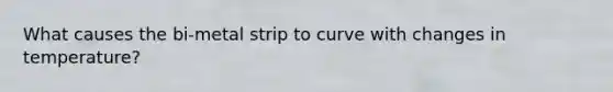What causes the bi-metal strip to curve with changes in temperature?