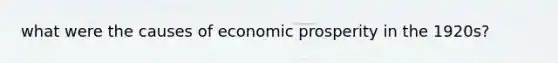 what were the causes of economic prosperity in the 1920s?