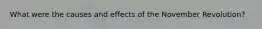 What were the causes and effects of the November Revolution?