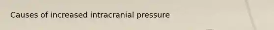 Causes of increased intracranial pressure