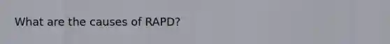 What are the causes of RAPD?