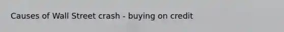 Causes of Wall Street crash - buying on credit