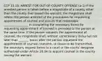 CCP 15.18. ARREST FOR OUT-OF-COUNTY OFFENSE (a-1) If the arrested person is taken before a magistrate of a county other than the county that issued the warrant, the magistrate shall inform the person arrested of the procedures for requesting appointment of counsel and ensure that reasonable _________________ in completing the necessary forms for requesting appointment of counsel is provided to the person at the same time. If the person requests the appointment of counsel, the magistrate shall, without unnecessary delay but not later than _______ hours after the person requested the appointment of counsel, transmit, or cause to be transmitted, the necessary request forms to a court or the courts' designee authorized under Article 26.04 to appoint counsel in the county issuing the warrant.