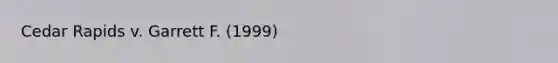 Cedar Rapids v. Garrett F. (1999)