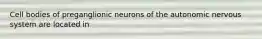 Cell bodies of preganglionic neurons of the autonomic nervous system are located in