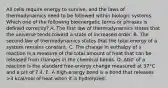 All cells require energy to survive, and the laws of thermodynamics need to be followed within biologic systems. Which one of the following bioenergetic terms or phrases is defined correctly? A. The first law of thermodynamics states that the universe tends toward a state of increased order. B. The second law of thermodynamics states that the total energy of a system remains constant. C. The change in enthalpy of a reaction is a measure of the total amount of heat that can be released from changes in the chemical bonds. D. ∆G0′ of a reaction is the standard free-energy change measured at 37°C and a pH of 7.4. E. A high-energy bond is a bond that releases >3 kcal/mol of heat when it is hydrolyzed.