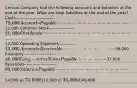 Census Company had the following accounts and balances at the end of the year. What are total liabilities at the end of the​ year? Cash-----------------------------72,000 Accounts Payable---------------12,000 Common Stock------------------21,000 Dividends------------------------12,000 Operating Expenses------------12,000 Accounts Receivable-----------58,000 Inventory------------------------46,000 Long−term Notes Payable------37,000 Revenues------------------------90,000 Salaries Payable----------------24,000 a) 73,000 b)12,000 c) 36,000 d)49,000