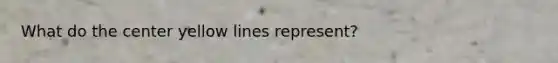 What do the center yellow lines represent?
