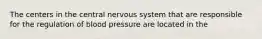 The centers in the central nervous system that are responsible for the regulation of blood pressure are located in the