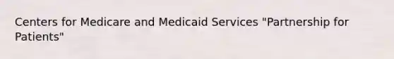 Centers for Medicare and Medicaid Services "Partnership for Patients"